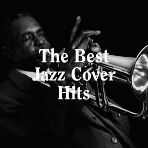 The Best Jazz Cover Hits - Relaxing Instrumental Jazz Academy