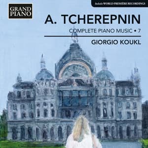 Tcherepnin: Complete Piano Music, Vol. 7 - Alexander Tcherepnin