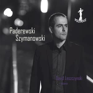 David Leszczynsk, piano: I.J. Paderewski - K. Szymanowski - Ignacy Jan Paderewski