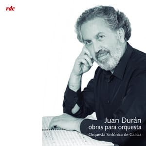 Juan Durán Obras para orquesta - Juan Pedro Durán Alonso
