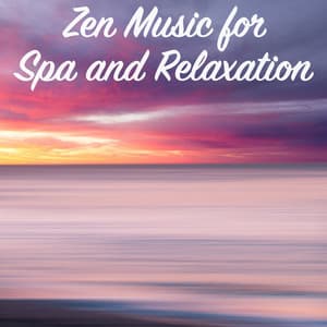 Zen Music for Spa and Relaxation - Spa