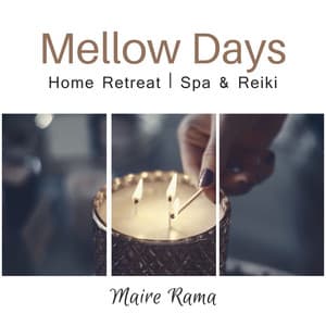 Mellow Days: Home Retreat, Spa & Reiki, Relaxing New Age for Valentine's Day, Couple Tissue Massage, Tantric Session, Sexology Yoga - Maire Rama