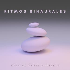 Ritmos Binaurales Para La Mente Pacífica - Tonos Binaurales Para Dormir
