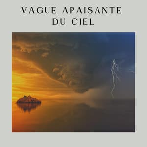 Vague Apaisante Du Ciel - Orage HD