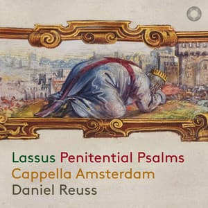 Lassus: Penitential Psalms - Orlande de Lassus