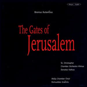 The Gates of Jerusalem - Bronislovas Kutavicius