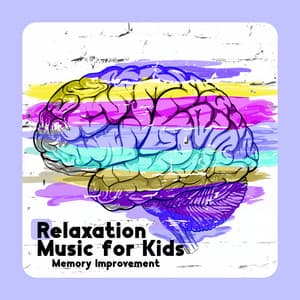 Relaxation Music for Kids: Memory Improvement, Meditation Music for Studying, Concentration Music for Kids - Brain Study Music Guys