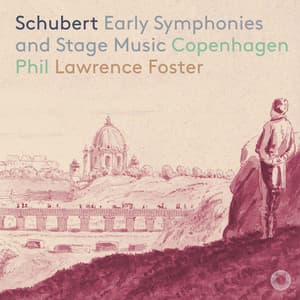 Schubert: Early Symphonies and Stage Music - Franz Schubert