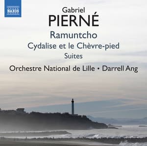 Pierné: Ramuntcho & Cydalise et le chèvre-pied Suites - Gabriel Pierné