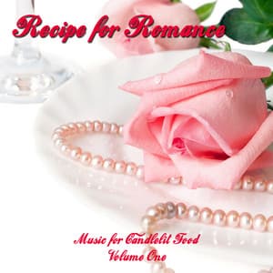 Recipe for Romance, Valentine's Music for Food - Romantic Piano
