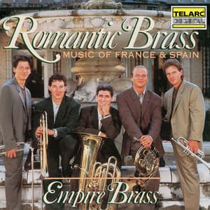 Romantic Brass: Music of France & Spain - Empire Brass