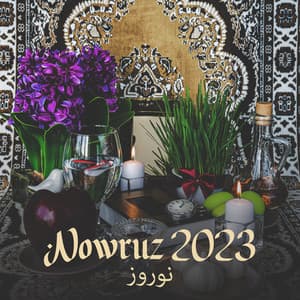 Nowruz نوروز 2023 – Persian New Year, Iranian Traditional Music - Celebrating Times