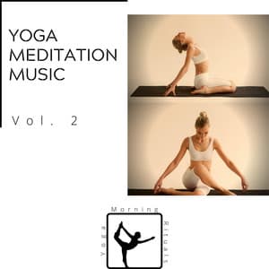 Yoga Meditation Music Vol. 2 - Yoga & Morning Rituals