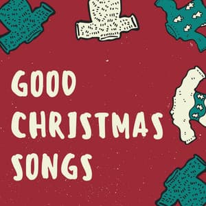 Good Christmas Songs - The Christmas Guys