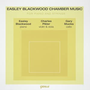 Blackwood: Chamber Music for Piano and Strings - Easley Blackwood