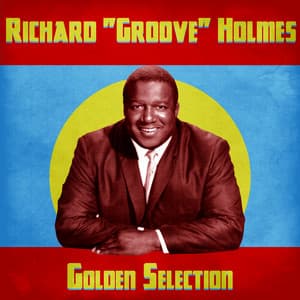 Golden Selection - Richard "Groove" Holmes