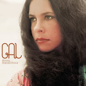 Divina, Maravilhosa - Gal Costa