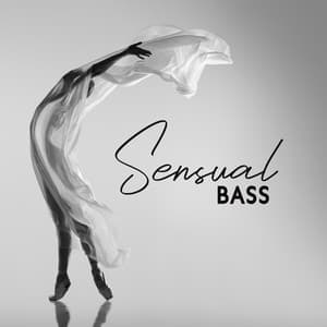 Sensual Bass: Music for Sexy Dance Moves, Night Seduction - Ibiza House Classics