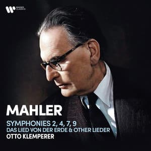 Mahler: Symphonies Nos. 2 "Resurrection", 4, 7, 9, Das Lied von der Erde & Other Lieder - Gustav Mahler