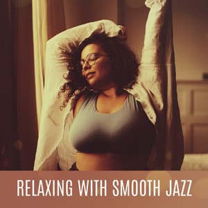 Relaxing with Smooth Jazz: Piano Jazz, Groovy & Soul Jazz, Instrumental Ambient Jazz - Soul Jazz Studio