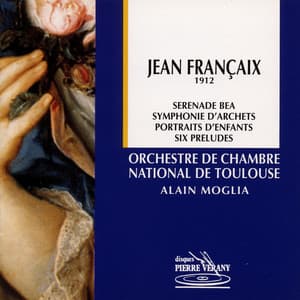 Françaix : Symphonie d'archets - Portraits d'enfants - Jean Françaix
