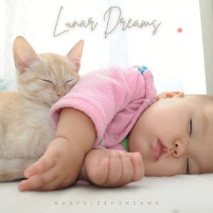 Lunar Dreams: Baby Sleep Music - BabySleepDreams