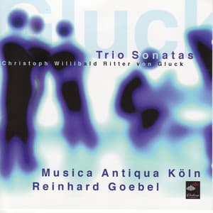 Gluck: Trio Sonatas - Christoph Willibald Gluck