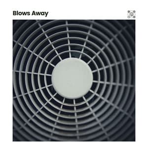 Blows Away - Fan Sounds For Sleep