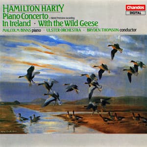 Harty: Piano Concerto, In Ireland & With the Wild Geese - Hamilton Harty
