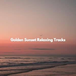 Golden Sunset Relaxing Tracks - Bossanova Playlist