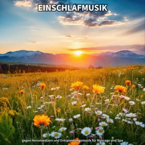 Einschlafmusik gegen Herumwälzen und Entspannungsmusik für Massage und Spa - Entspannungsmusik zum Einschlafen und Durchschlafen