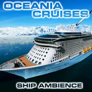 Oceania Cruises Ship Ambience - National Geographic Soundscapes