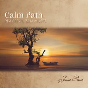 Calm Path: Peaceful Zen Meditation to Reduce Anxiety & Stress, Find Ease and Comfort in Daily Life, Mindful Relaxation Music - Jane Peace