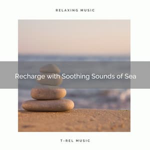 Recharge with Soothing Sounds of Sea - Sleeping Ocean Waves