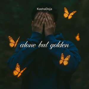alone but golden - KashaDoja