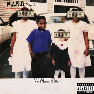 M.A.N.O Money Alwayz Never Once Mo' Money Edition Vol.1 - Mano