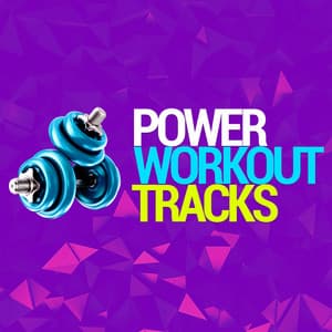 Power Workout Tracks - Ultimate Fitness Playlist Power Workout Trax