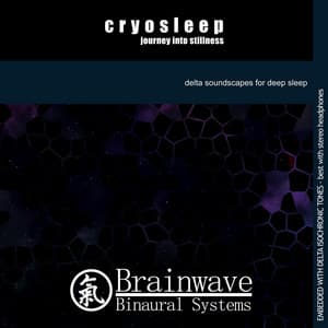Cryosleep: Journey Into Stillness - Brainwave Binaural Systems
