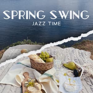 Spring Swing Jazz Time: Uplifting Classic Collection. Jazz for Dancing and Having Fun, Party Jazz Mix - Little Jazz Project