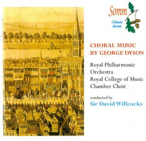 Choral Music by George Dyson - George Dyson