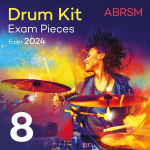 Drum Kit Exam Pieces from 2024, ABRSM Grade 8 - ABRSM