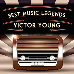 Best Music Legends - Victor Young