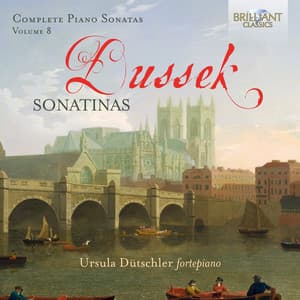 Dussek: Complete Piano Sonatas Vol. 8 Sonatinas - Jan Ladislav Dussek