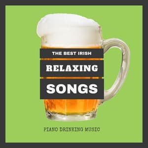 The Best Irish Relaxing Songs - Evergreen Jig Piano Drinking Music - Patrick the Irish Leprechaun