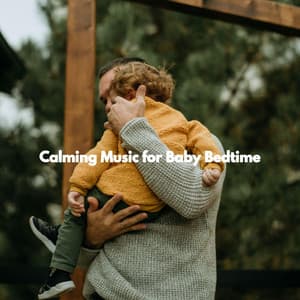 Calming Music for Baby Bedtime - Baby Sleeping Playlist