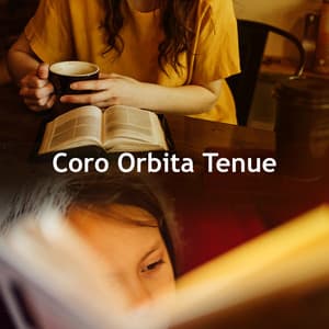 Coro Orbita Tenue - Música de concentración profunda