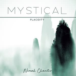 Mystical Placidity - Nimah Chantis