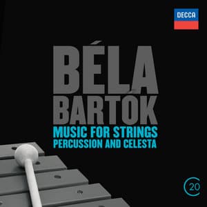 Béla Bartók: Music For Strings, Percussion & Celesta - Béla Bartók