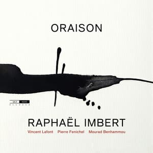 Oraison - Raphaël Imbert