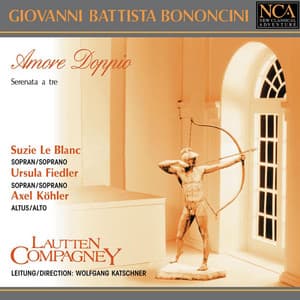 Bononcini: Amore doppio - Serenata a tre - Giovanni Bononcini